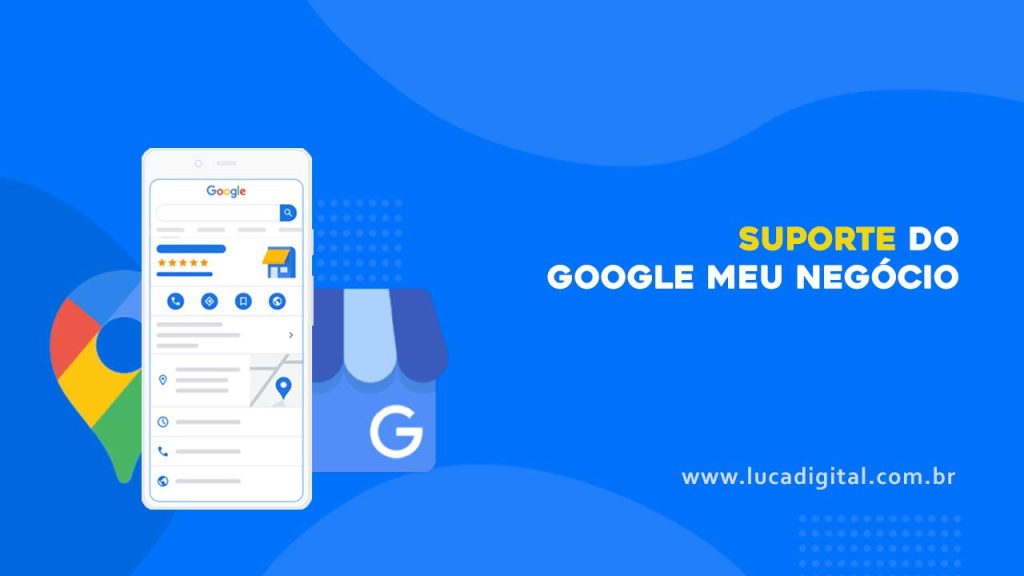 Serviço Suporte Google Meu Negócio - Luca Digital - www.lucadigital.com.br